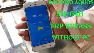 Ntt Docomo SH-04H FRP/Google Lock Bypass Without PC | Sharp Aquos Zeta SH-04H Google Bypass
