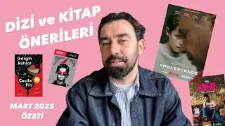DİZİ ve KİTAP &Ouml;NERİLERİ | Adolescence, Gezgin Ruhlar, Queenie | MART 2025 &Ouml;ZETİ Part I
