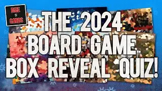 The 2024 Board Game BOX REVEAL QUIZ