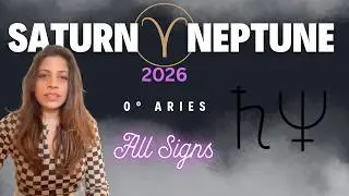 Saturn Neptune conjunction 2026 | All Signs