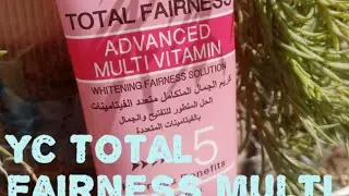 Yc total fairness multi vitamin cream by mehwish play toons