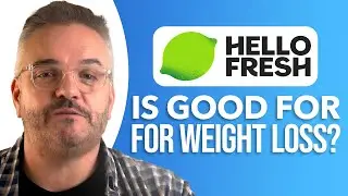 Is HelloFresh Good For Weight Loss?: Meal Kit For Your Fitness Journey