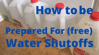 How to be prepared for city water shut offs.