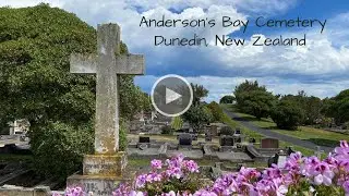 Anderson&rsquo;s Bay Cemetery, Dunedin, New Zealand