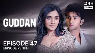 GUDDAN | Episode 47 | Seri India Bahasa Indonesia | G161X