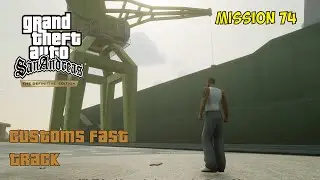 Customs Fast Track - Mission 74 | GTA San Andreas Definitive Edition