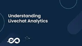 Understanding Livechat Analytics