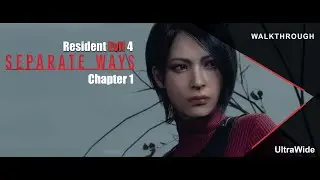 Resident Evil 4 Separate Ways | Chapter 1 | Walkthrough | No Commentary | Ultrawide