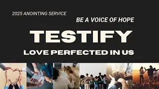 Testify - Love perfected in us