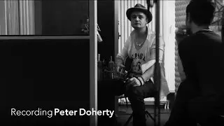 Recording Peter Doherty (2/5) 'I Don't Love Anyone'