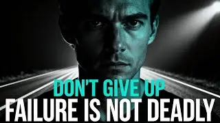 ⭐ Failure Is Not The END &mdash; Giving Up Is