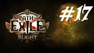 PATH OF EXILE - BLIGHT | #17 | Gameplay en Espa&ntilde;ol | El Laberinto del Se&ntilde;or | Ascendencia