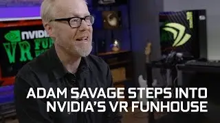 Adam Savage steps into NVIDIA&rsquo;s VR Funhouse