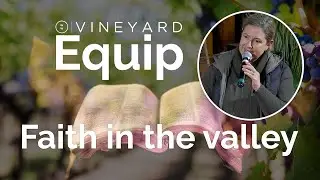 Equip Faith in the Valley