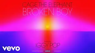 Cage The Elephant - Broken Boy (Official Audio) ft. Iggy Pop
