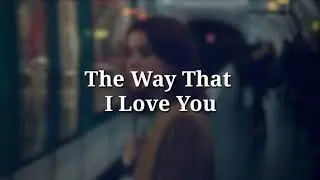 Passenger - The Way That I Love You (Lyrics)