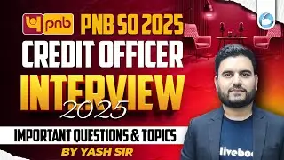 PNB SO Credit Officer Interview 2025 | Important Questions & Topics by Yash Sir