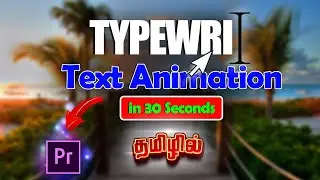 எப்படி Typewriter Text Animation 30 செக்கன்ல செய்றது ? In Premiere Pro | தமிழில் | Visual i