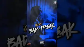 Breezy - Bad freak (official audio)2024