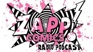 Zapp Comics Radio Podcast Issue #26: Who's on First?