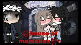꧁house of memories꧂ |•| glmv |•| gacha life |•|