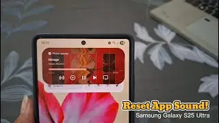 Как сбросить настройки звука приложений до значений по умолчанию на Samsung Galaxy S25 Ultra