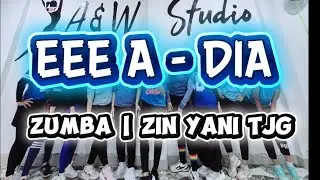 EEEE AA - DIA | ZUMBA - CHOREO ZIN YANI TJG 