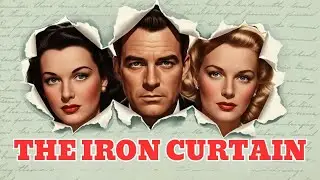 The Iron Curtain (1948) I The Cold War Begins Here