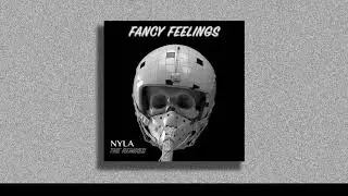 Fancy Feelings - NYLA (La Felix Remix)