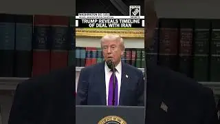 Donald Trump reveals timeline of deal with Iran | Iran-US tensions