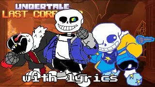 Undertale: Последний коридор, но у каждой песни есть текст.