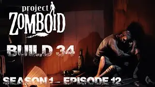 Project Zomboid Build 34 - S1 E12 - Robbing Cortman Medical | Let's Play