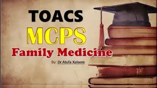 What is TOACS | MCPS family Medicine Toacs | FAQs about Toacs | How to Prepare for Toacs | FCPS MCPS