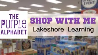 Shop with Me - Lakeshore Learning Store