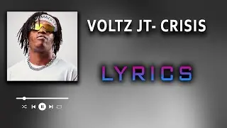 VOLTZ JT- CRISIS (Lyrics)