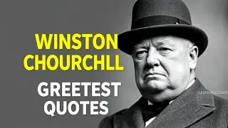 Winston Churchill's Greatest Quotes: Timeless Words of Wisdom and Courage||US Quotes