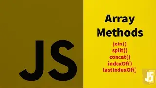 #07 join split concat indexof  lastindex Array Methods | Learn JavaScript