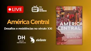 “América Central: Desafios e Resistências no Século XXI” (Editora Elefante)