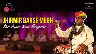 Jhirmir Barse Megh | Shri Anwar Khan Manganiar at The Sacred Amirtsar 2025