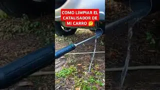 COMO LIMPIAR EL CATALISADOR DE MI CARRO #carros #autos #coches #tips