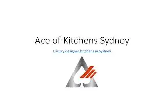 Ace of Kitchen, Best Kitchen companies Sydney, Designer kitchen Sydney