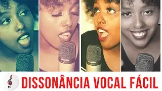Dissonância Vocal Fácil / Aula de Canto / Harmonia Vocal/ Segunda Voz