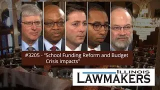 Illinois Lawmakers #3205 - School Funding Reform and Budget Crisis Impacts