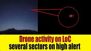 5Drones spotted near LoC8 months after Operation Sindoor,security forces take precautionary measures