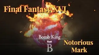 Notorious Mark -  Bomb King Board Final Fantasy XVI