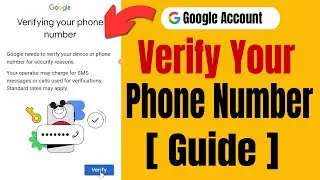 Подтвердите свой номер телефона в Google [Руководство]