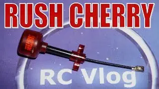 Rush Cherry Antenna. Разработаны и произведены TrueRC и Lumenier.