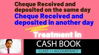 Cheque Received and deposited on another day - Treatment in cash book