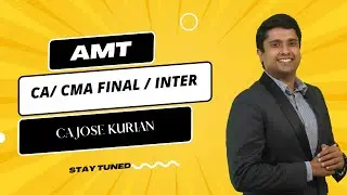 ALTERNATE MINIMUM TAX | CA/ CMA FINAL/ INTER NOV 2023| CA JOSE KURIAN