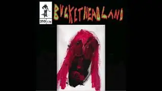 Buckethead In The Laboratory of Doctor Septimus Pretorius (Pike 310)